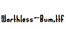 Worthless-Bum.ttf