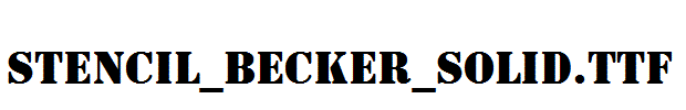 Stencil_Becker_Solid.ttf