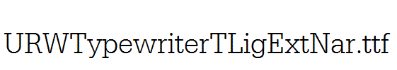 URWTypewriterTLigExtNar.ttf