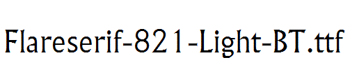 Flareserif-821-Light-BT.ttf