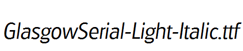 GlasgowSerial-Light-Italic.ttf