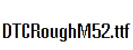 DTCRoughM52.ttf