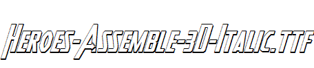 Heroes-Assemble-3D-Italic.ttf