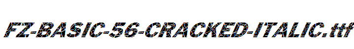 FZ-BASIC-56-CRACKED-ITALIC.ttf