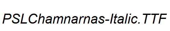 PSLChamnarnas-Italic.ttf