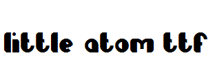 Little-Atom.ttf