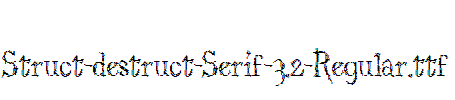 Struct-destruct-Serif-3.2-Regular.ttf