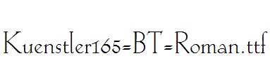 Kuenstler165-BT-Roman.ttf