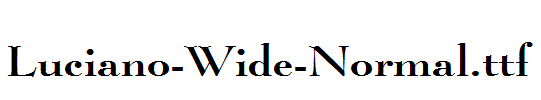 Luciano-Wide-Normal.ttf