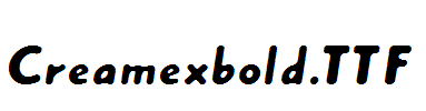 Creamexbold.ttf