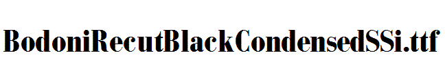 BodoniRecutBlackCondensedSSi.ttf