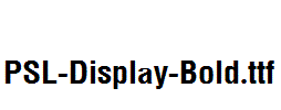 PSL-Display-Bold.ttf