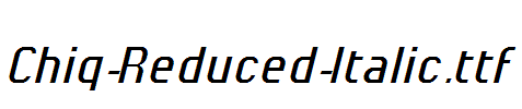 Chiq-Reduced-Italic.ttf