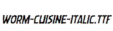 Worm-Cuisine-Italic.ttf