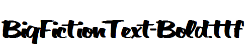 BigFictionText-Bold.ttf