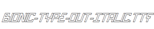 Bionic-Type-Out-Italic.ttf