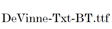 DeVinne-Txt-BT.ttf