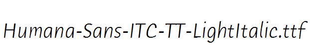 Humana-Sans-ITC-TT-LightItalic.ttf