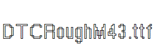 DTCRoughM43.ttf