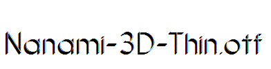 Nanami-3D-Thin.otf