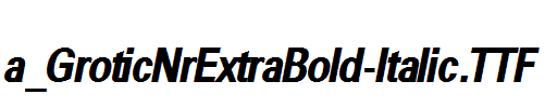 a_GroticNrExtraBold-Italic.ttf