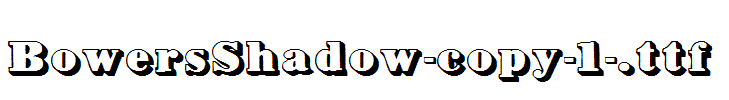 BowersShadow-copy-1-.ttf