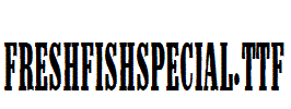 FreshFishSpecial.ttf