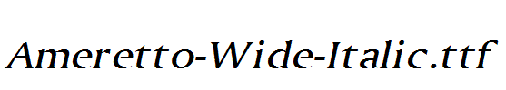 Ameretto-Wide-Italic.ttf