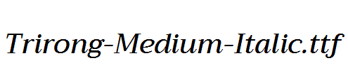 Trirong-Medium-Italic.ttf