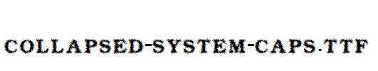 Collapsed-System-CAPS.ttf