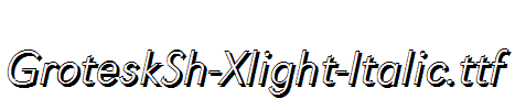 GroteskSh-Xlight-Italic.ttf