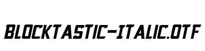 Blocktastic-Italic.otf