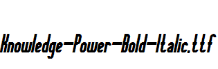 Knowledge-Power-Bold-Italic.ttf