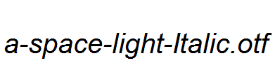 a-space-light-Italic.otf