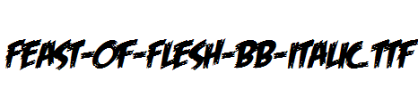 Feast-of-Flesh-BB-Italic.ttf