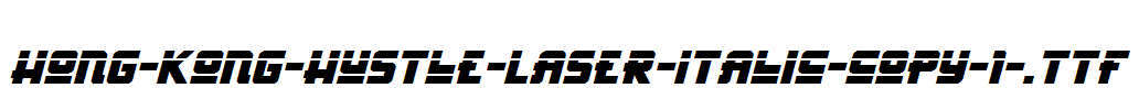 Hong-Kong-Hustle-Laser-Italic-copy-1-.ttf