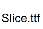 Slice.ttf