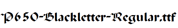 P650-Blackletter-Regular.ttf