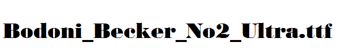 Bodoni_Becker_No2_Ultra.ttf