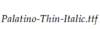 Palatino-Thin-Italic.ttf