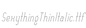 SexythingThinItalic.ttf