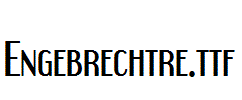 Engebrechtre.ttf