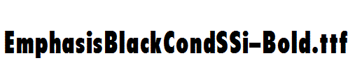 EmphasisBlackCondSSi-Bold.ttf