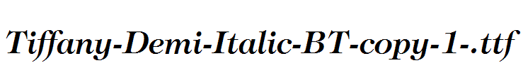 Tiffany-Demi-Italic-BT-copy-1-.ttf