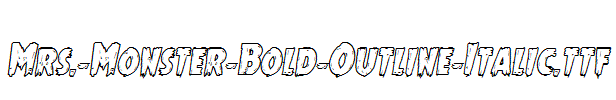 Mrs.-Monster-Bold-Outline-Italic.ttf