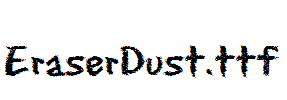 EraserDust.ttf