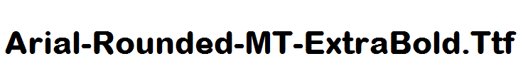 Arial-Rounded-MT-ExtraBold.ttf