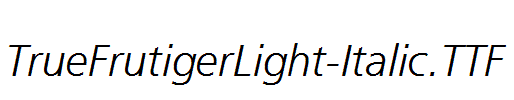 TrueFrutigerLight-Italic.ttf