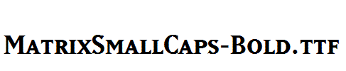 MatrixSmallCaps-Bold.ttf