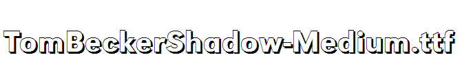 TomBeckerShadow-Medium.ttf